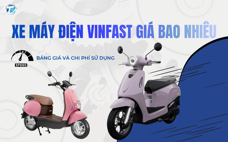 Xe Máy Điện VinFast Giá Bao Nhiêu? Và Chi Phí Sử Dụng
